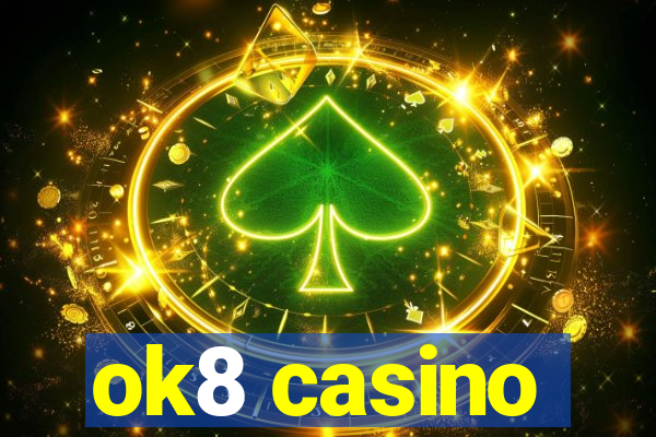 ok8 casino